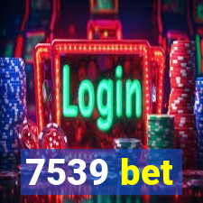 7539 bet